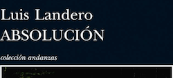 Luis Landero Absolución. Colección Andanzas