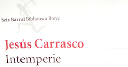 Intemperie, primera novela del extreme&ntilde;o Jes&uacute;s Carrasco
