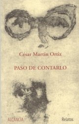 Paso de contarlo, de César Martín Ortíz en Editorial Alcancía