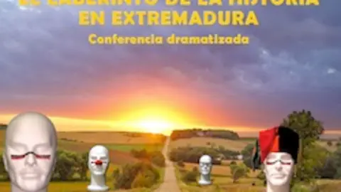 El laberinto de la historia en Extremadura. TEATRO INTR&Eacute;PIDO