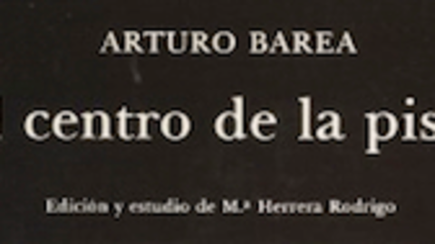 El centro de la pista, relatos breves de Arturo Barea