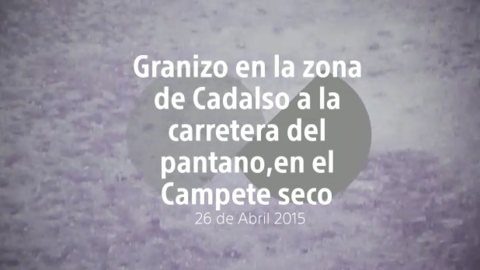 V&iacute;deo de Alfonso Garc&iacute;a Cobaleda sobre la granizada del d&iacute;a 26 de abril